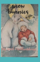 Snow Bunnies: An Irish Snow Bunnies Adventure B0BVPMX58Y Book Cover