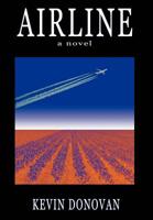 AIRLINE: a novel 0595337511 Book Cover