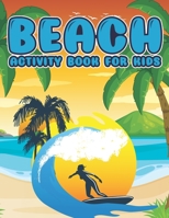 Beach Activity Book For Kids: summer beach activity book party favors B0B9QS479M Book Cover