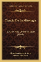 Ciencia de la mitología. El gran mito ctónico-solar 1016975228 Book Cover
