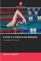 A Arte e a Ciência da Natação (Portuguese Edition) 6630052323 Book Cover