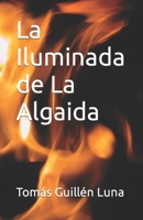 La Iluminada de La Algaida 8494665502 Book Cover