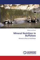 Mineral Nutrition in Buffaloes: Minerals effect on buffaloes 3659137626 Book Cover