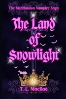 The Land of Snowlight: The Meddussisa Vampire Saga B0HDRNGKBM Book Cover