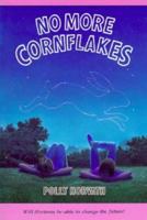 No More Cornflakes 0374355304 Book Cover