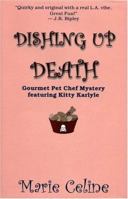 Dishing Up Death: A Gourmet Pet Chef Mystery, featuring Kitty Karlyle 1892339951 Book Cover