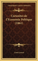 Curiosita(c)S de L'A(c)Conomie Politique 1145702805 Book Cover