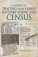 A Guide to Tracing Your Family History Using the Census 152675522X Book Cover