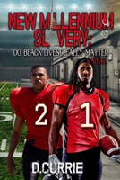 New Millenium Slavery: Do Black Lives Really Matter? B0DS2GY65D Book Cover
