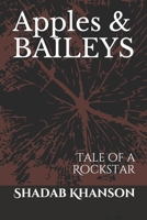 Apples & BAILEYS: Tale of a Rockstar B08CJV1X6S Book Cover