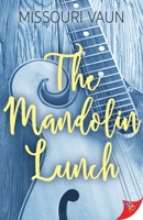 The Mandolin Lunch 1635555663 Book Cover