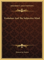 Evolution And The Subjective Mind 1425371914 Book Cover