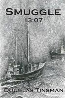 Smuggle 13: 07 0692568018 Book Cover
