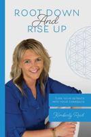 Root Down and Rise Up: Turn Your Setback Into Your Comeback 0692154760 Book Cover