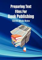 Preparing Text Files for Book Publishing 1461088631 Book Cover