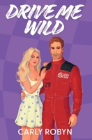 Drive Me Wild B0DFNJV1P1 Book Cover