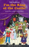 I'm the King of the Castle (Oberon Plays for Children) 1840024860 Book Cover