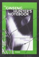 The Ginseng Hunter's Notebook (New Issues Press Poetry Series) 0932826725 Book Cover