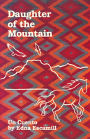 Daughter of the Mountain: Un Cuento 1879960079 Book Cover