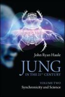 Jung in the 21st Century Volume Two: Synchronicity and Science 0415578027 Book Cover