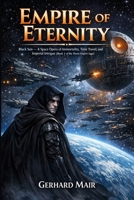 Empire of Eternity: Black Sun — A Space Opera of Immortality, Time Travel, and Imperial Intrigue (Book 1 of the Thorn Empire Saga) B0GXJ4G3K7 Book Cover