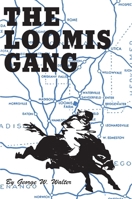 The Loomis Gang 0932052479 Book Cover
