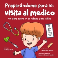 Preparándome para mi visita al médico: Un libro sobre ir al médico para niños (Spanish Edition) B0FGJYXSX3 Book Cover