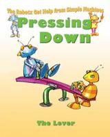 Pressing Down: The Lever 0778704165 Book Cover
