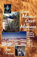 From Murder Creek to Montana 0974423807 Book Cover