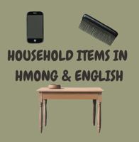 Household Items in Hmong and English B0F1KJH8F9 Book Cover