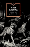 Dans un pays peuplé de loups (French Edition) 2390750443 Book Cover