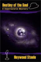 Destiny of the Soul 0595215947 Book Cover