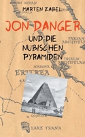 Jon Danger und die Nubischen Pyramiden: Band 03 der Abenteuer des Jon Danger (German Edition) 3769310543 Book Cover