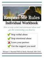 Respect-Me Rules Individual & Group Workbook, Verbal Abuse Defense 1934569194 Book Cover