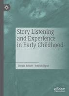 Story Listening and Experience in Early Childhood 3030653609 Book Cover
