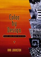Color by Design: Paint and Print with Dye 0965677613 Book Cover