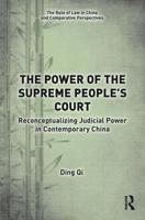 The Power of the Supreme People's Court: Reconceptualizing Judicial Power in Contemporary China 036718950X Book Cover