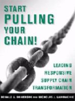 Start Pulling Your Chain! 0980089603 Book Cover