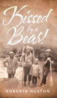 Kissed by a Bear! B0B3X1M1PT Book Cover