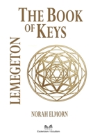 The Book of Keys: Lemegeton 6598813328 Book Cover