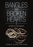 Bangles and Broken Hearts 3: Return of the Bangles 1483448290 Book Cover