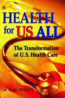 Health for Us All The Transformation of U.S. Health Care 0981876439 Book Cover