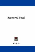 Scattered Seed 0548292353 Book Cover