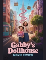 Gabby's Dollhouse Movie Review: Ein tiefer Einblick in die Besetzung des Films, das Produktionsdrama und die Romanze, mit der alles begann B0FTZD7Y5F Book Cover