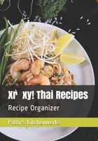 Xr̀xy! Thai Recipes: Recipe Organizer 165482576X Book Cover