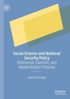 Social Science and National Security Policy: Deterrence, Coercion, and Modernization Theories 3030112500 Book Cover