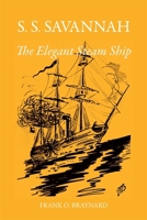 S.S. Savannah: The Elegant Steam Ship 0820332151 Book Cover