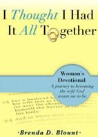 I Thought I Had It All Together 0615727816 Book Cover