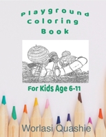 Playground Coloring Book: For Children Who Love Playgrounds B0933KLM61 Book Cover