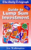 The " Daily Telegraph" Guide to Lump Sum Investment 0749426950 Book Cover